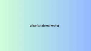 albania telemarketing