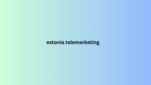 estonia telemarketing